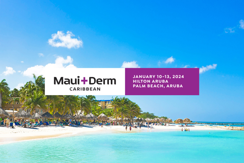 Maui Derm The premiere CME conferences for Dermatologists and